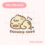 Ducking Tired Planner Sticker